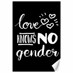 Love knows no gender Canvas 12  x 18  