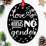 Love knows no gender Oval Filigree Ornament (Two Sides) Front