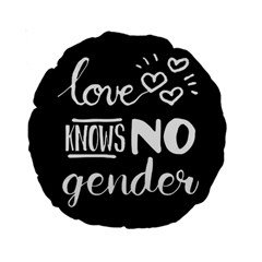 Love knows no gender Standard 15  Premium Round Cushions