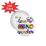 Love knows no gender 1.75  Buttons (100 pack)  Front