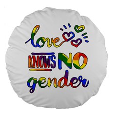 Love Knows No Gender Large 18  Premium Flano Round Cushions by Valentinaart