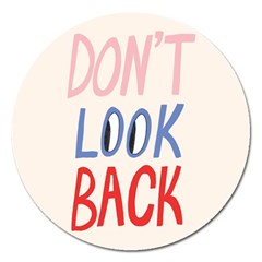 Don t Look Back Big Eye Pink Red Blue Sexy Magnet 5  (round)