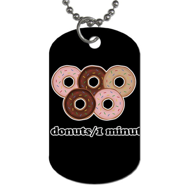 Five donuts in one minute  Dog Tag (Two Sides)