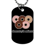 Five donuts in one minute  Dog Tag (Two Sides) Back