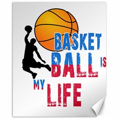 Basketball Is My Life Canvas 16  X 20   by Valentinaart