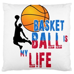 Basketball Is My Life Large Cushion Case (one Side) by Valentinaart