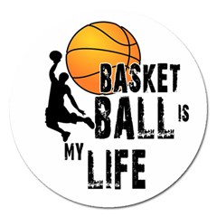 Basketball Is My Life Magnet 5  (round) by Valentinaart