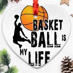 Basketball Is My Life Heart Ornament (two Sides) by Valentinaart