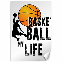 Basketball Is My Life Canvas 20  X 30   by Valentinaart