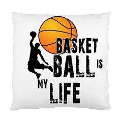 Basketball Is My Life Standard Cushion Case (one Side) by Valentinaart