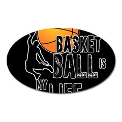 Basketball Is My Life Oval Magnet by Valentinaart