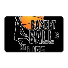 Basketball is my life Magnet (Rectangular)