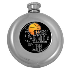 Basketball Is My Life Round Hip Flask (5 Oz) by Valentinaart