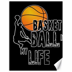 Basketball Is My Life Canvas 18  X 24   by Valentinaart