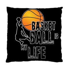 Basketball is my life Standard Cushion Case (One Side)