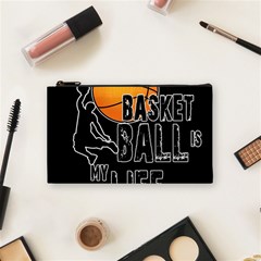 Basketball is my life Cosmetic Bag (Small) 