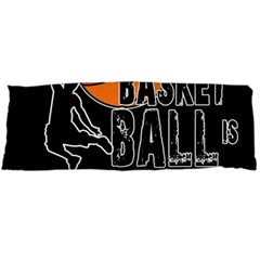 Basketball is my life Body Pillow Case (Dakimakura)