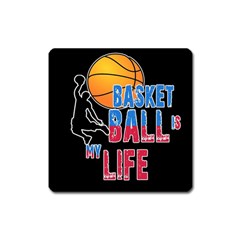 Basketball Is My Life Square Magnet by Valentinaart