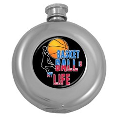 Basketball Is My Life Round Hip Flask (5 Oz) by Valentinaart