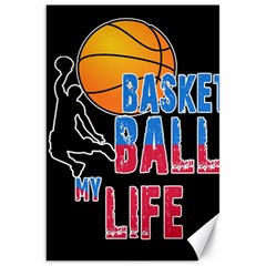 Basketball Is My Life Canvas 20  X 30   by Valentinaart