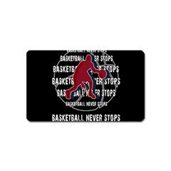 Basketball Never Stops Magnet (name Card) by Valentinaart