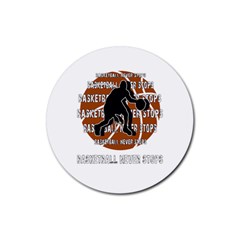 Basketball Never Stops Rubber Round Coaster (4 Pack)  by Valentinaart