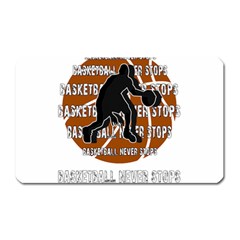 Basketball Never Stops Magnet (rectangular) by Valentinaart