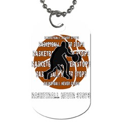 Basketball Never Stops Dog Tag (one Side) by Valentinaart