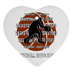 Basketball Never Stops Heart Ornament (two Sides) by Valentinaart