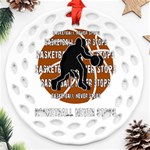 Basketball never stops Ornament (Round Filigree) Front