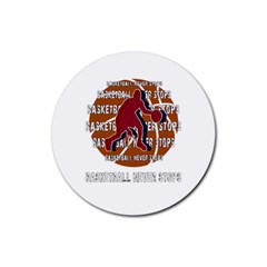 Basketball Never Stops Rubber Round Coaster (4 Pack)  by Valentinaart