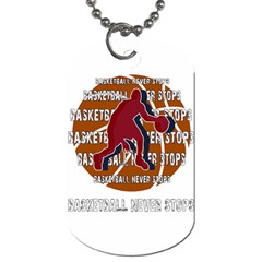 Basketball Never Stops Dog Tag (one Side) by Valentinaart