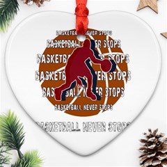 Basketball Never Stops Heart Ornament (two Sides) by Valentinaart