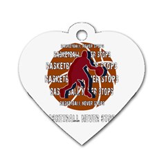 Basketball Never Stops Dog Tag Heart (one Side) by Valentinaart