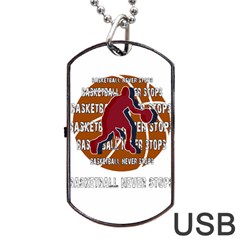 Basketball Never Stops Dog Tag Usb Flash (one Side) by Valentinaart