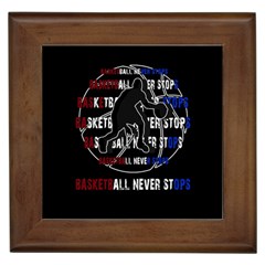 Basketball never stops Framed Tiles