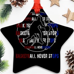 Basketball never stops Ornament (Star)