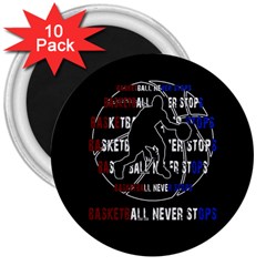 Basketball never stops 3  Magnets (10 pack) 