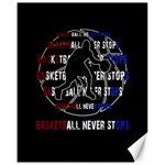 Basketball never stops Canvas 16  x 20   15.75 x19.29  Canvas - 1