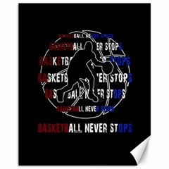 Basketball never stops Canvas 11  x 14  