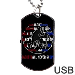 Basketball never stops Dog Tag USB Flash (One Side)