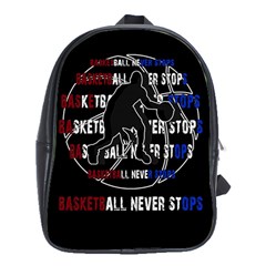 Basketball never stops School Bags (XL) 