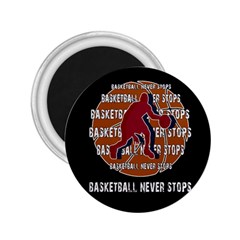 Basketball Never Stops 2 25  Magnets by Valentinaart