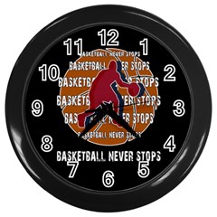 Basketball Never Stops Wall Clocks (black) by Valentinaart