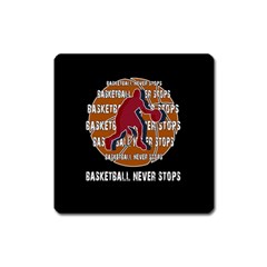 Basketball Never Stops Square Magnet by Valentinaart