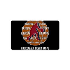 Basketball Never Stops Magnet (name Card) by Valentinaart