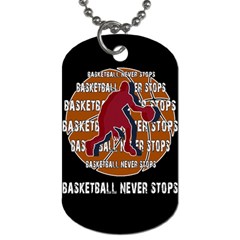 Basketball Never Stops Dog Tag (one Side) by Valentinaart