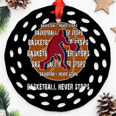 Basketball Never Stops Round Filigree Ornament (two Sides) by Valentinaart