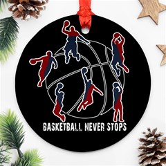 Basketball Never Stops Ornament (round) by Valentinaart