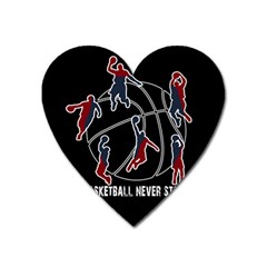 Basketball Never Stops Heart Magnet by Valentinaart